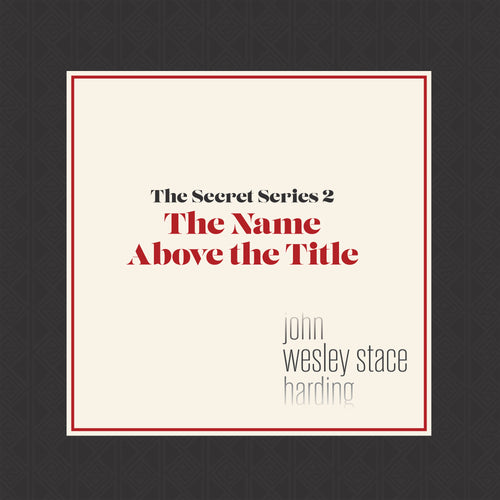 THE SECRET SERIES #2: The Name Above the Title - The Mundane (Download)