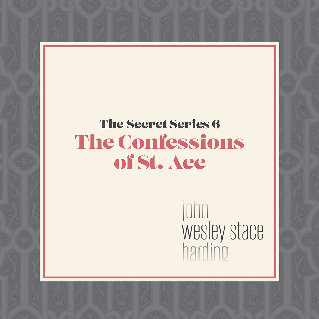 THE SECRET SERIES #6: The Confessions of St. Ace - The Mundane (Download)