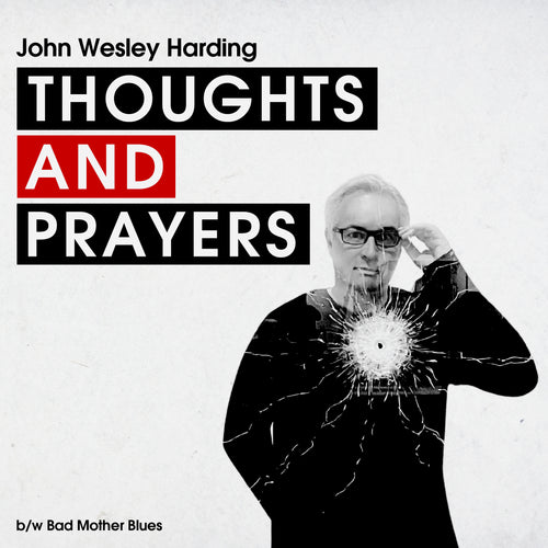 Thoughts & Prayers b/w Bad Mother Blues x 2 (Download)